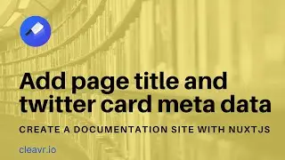 Add page title and twitter card meta data to NuxtJS Content project