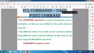 TCL commands – COMMIT, ROLL BACK and SAVEPOINT commands.