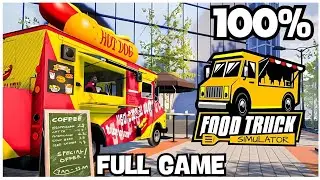 Food Truck Simulator 100% Full Gameplay Walkthrough + All Achievements (No Commentary)