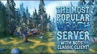 Easiest AzerothCore WoTLK Server with bots Tutorial + Classic client!
