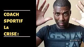 COACH SPORTIF C'EST LA CRISE