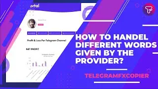 TelegramFxCopier - How to handle different words written by the Provider?