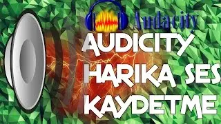 Audacity Nasıl Mükemmel Ses Kaydedilir En İyi Ses Ayarları [sesli]ve[türkçe]