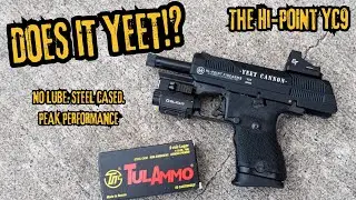 Will It YEET? Hi-Point YC9 - No Lube, Steel Case Ammo Test.