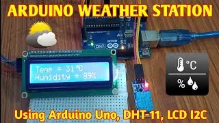 Arduino Weather Station || Temperature & Humidity Sensor || DHT-11 || Wireless Weather Station