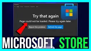 How to FIX Microsoft Store Try That Again Page Could Not Be Loaded (2025)
