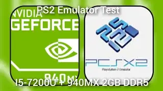 I5-7200U + 940MX 2GB Ps2 Emulator Test
