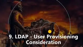 9. LDAP - User Provisioning Consideration
