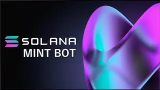 Solana Mint Bot | Solana Minting Bot v2 1 | Free Solana Bot