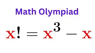 A Nice Factorial Equation X!=X^3-X