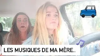 MA MÈRE NOUS FAIT DECOUVRIR SES MUSIQUES EN VOITURE.. DU N'IMPORTE QUOI !