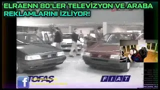 ELRAENN 80'LER TELEVİZYON VE ARABA REKLAMLARINI İZLİYOR !