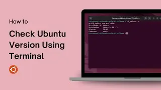 How to Check Ubuntu Version Using Terminal