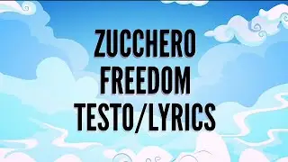 Zucchero - Freedom testo / lyrics
