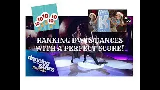 RANKING DANCING WITH THE STARS JUNIOR DANCES WITH A PERFECT SCORE ||DWTSJ