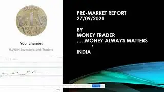 Pre-Market Report and Short term Stocks 27 Sep 2021