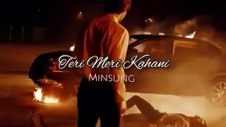 MINSUNG|| fmv || Teri Meri Kahani #kdramamixhindisongs #bollywoodsongs #bollywood #kpopedit #kpop