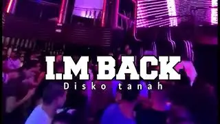 I'M BACK EVER SLKR REMIX _ ARMANDO AMANGA _ DISKO TANAH _ 2024#viraltiktok #remix