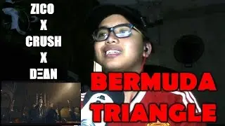 BERMUDA TRIANGLE _ ZICO X CRUSH X DΞΔN [REACTION] [TOTALLY LIT!!!!]