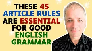 45 English Grammar rules for Articles (A, AN, THE or ZERO ARTICLE)