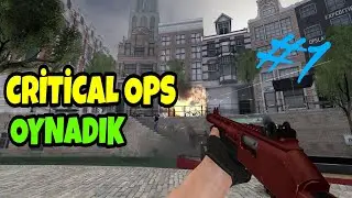 CRİTİCAL OPS OYNADIK #1