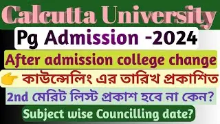 Pg/m.sc/m.tec admission -2024 2nd counselling, Calcutta University ma/pg/m.sc/m.tec 2nd counselling