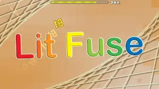 Lit Fuse by KrmaL [Insane Demon] Complete | Geometry Dash 2.1
