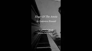 Ludovico Einaudi - Elegy Of The Arctic (Piano Cover)