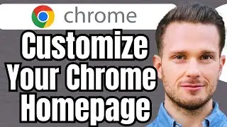 How To Customize Your Google Chrome Homepage