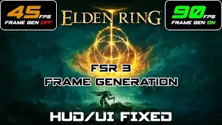 ELDEN RING FSR 3 Frame Generation Mod + Tutorial + HUD/UI Fixed 