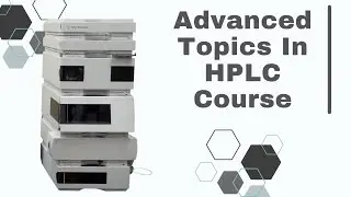 Advanced  Topics In HPLC
