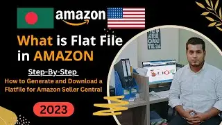 What is Flat File in Amazon | How to Generate and Download a Flatfile for Amazon Seller Central