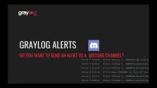 How to Send A Graylog Alert to Discord