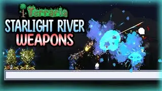 TERRARIA STARLIGHT RIVER (MORE WEAPONS)