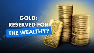 Is Gold Investment Reserved For The Wealthy ?