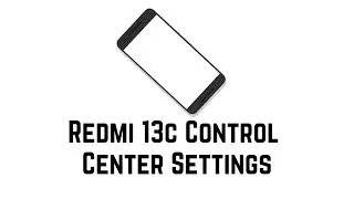 Redmi 13c Control Center Settings | Change Control Center On Redmi 13C | HyperOS Control Center