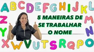 5 formas de trabalhar o nome | {atividades para trabalhar o nome} | [Aline Marius]