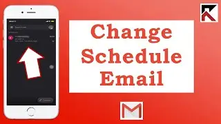 How To Change Schedule Emails Gmail