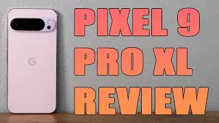 Google Pixel 9 Pro XL Review: Features, Camera, And More!