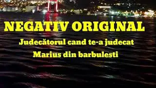 Negativ - Original Judecatorul  Marius din Bărbulești 2020 NEW