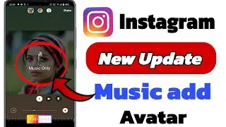 instagram new update story feature Instagarm avatar add music | story avatar option kaise laye