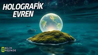 Evren Bir Hologram mı ? Holografik İlkenin Bilimsel Açıklaması