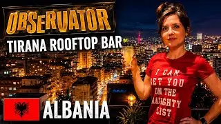 Visiting an ALBANIAN rooftop bar: OBSERVATOR