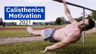 Outdoor Calisthenics Motivation 2021 / Sommer Session