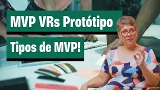 Como fazer o MVP do seu produto ou serviço!