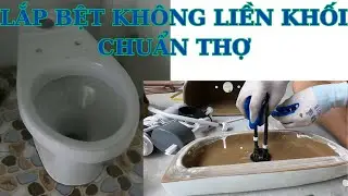 LẮP BỆT KHÔNG LIỀN KHỐI