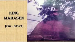 King Mahasen - The great tank builder (276 - 303 CE)