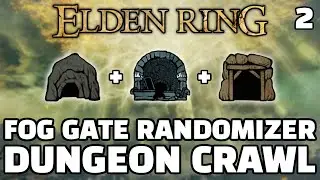 Elden Ring MAX SETTINGS DUNGEON CRAWL Fog Gate Randomizer [2/2]