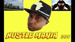 HUSTLE MANIA 360 SONG by DrJackson360