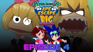 FDS Dubs - Ape Escape: Big Mission [Episode 4]